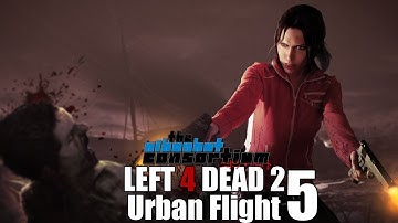 Left 4 Dead 2: Custom Map Gameplay Urban Flight 5