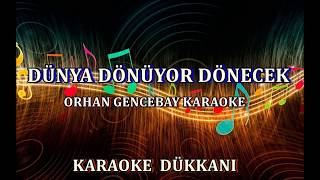 Dünya Dönüyor Dönecek - Karaoke Orhan Gencebay