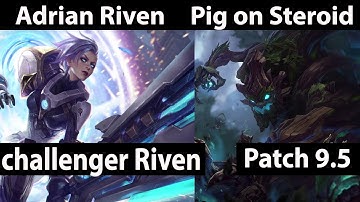 [ Adrian Riven ] Riven vs Maokai [ Pig on Steroid ] Top - Adrian Riven Riven Stream Patch 9.5
