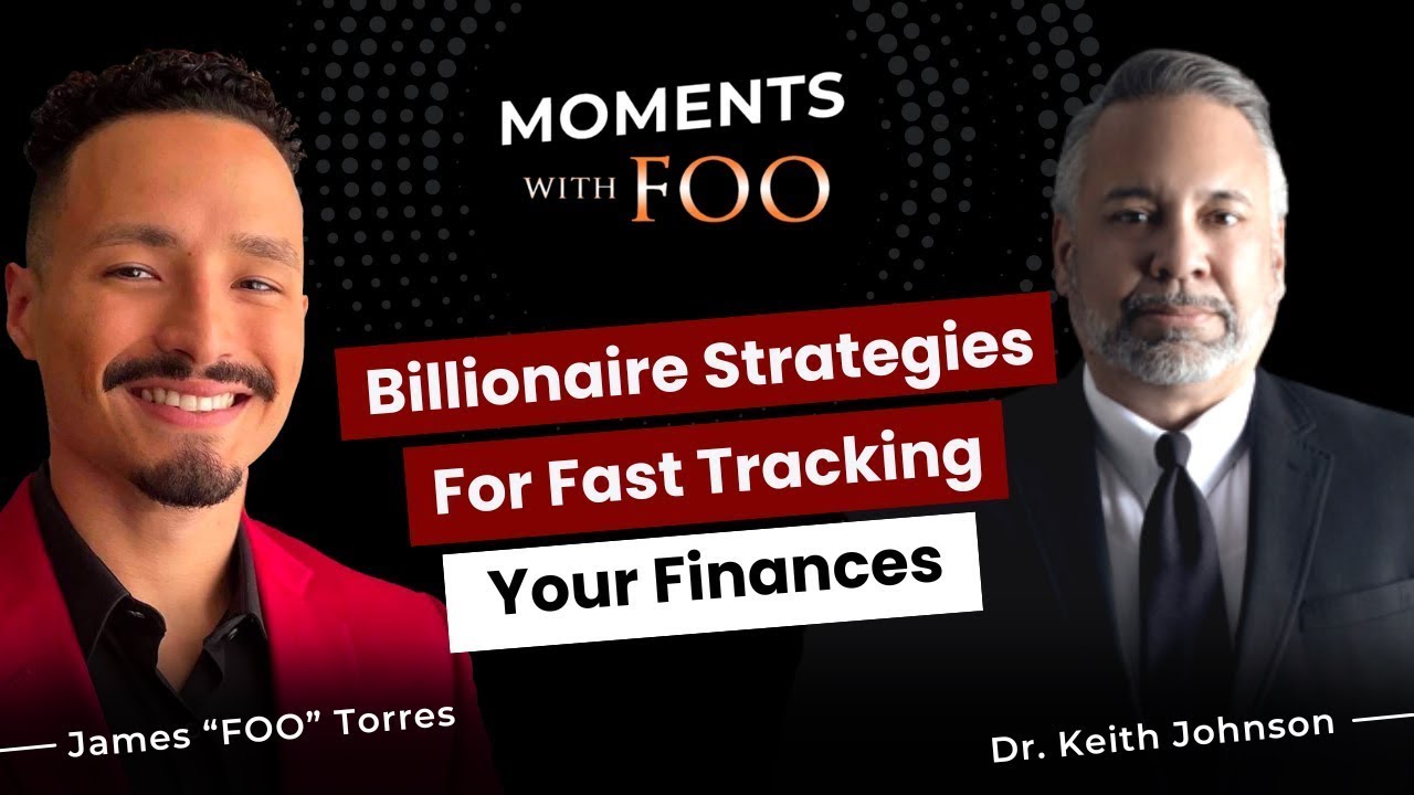 Billionaire Strategies for Fast Tracking Your Finances with Dr Keith ...