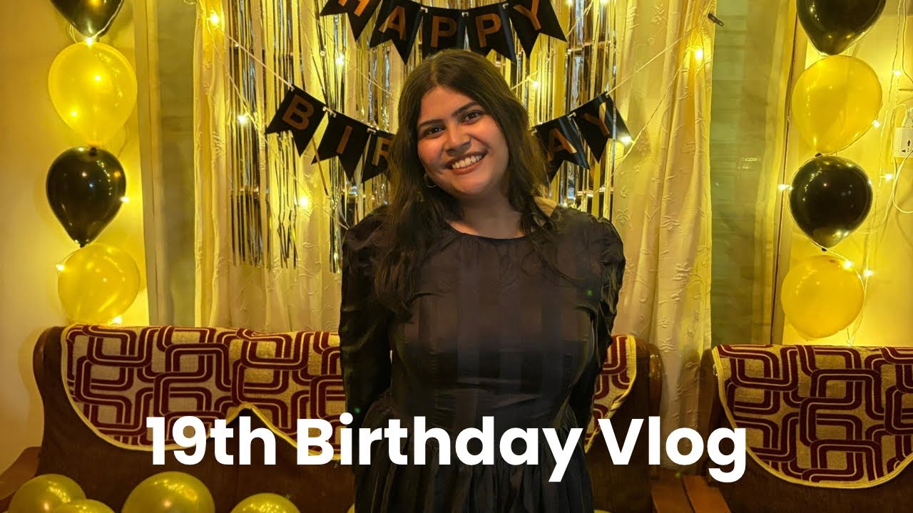 🎉 19th Birthday Vlog 🎂✨ | Celebrations, Surprises & Special Moments 🤍 | Birthday Series – Episode 2