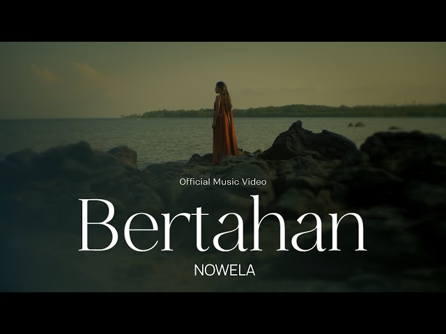 Nowela - Bertahan (Official Music Video) class=