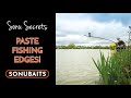 Sonu Secrets! | Paste Fishing Edges | Joe Carass