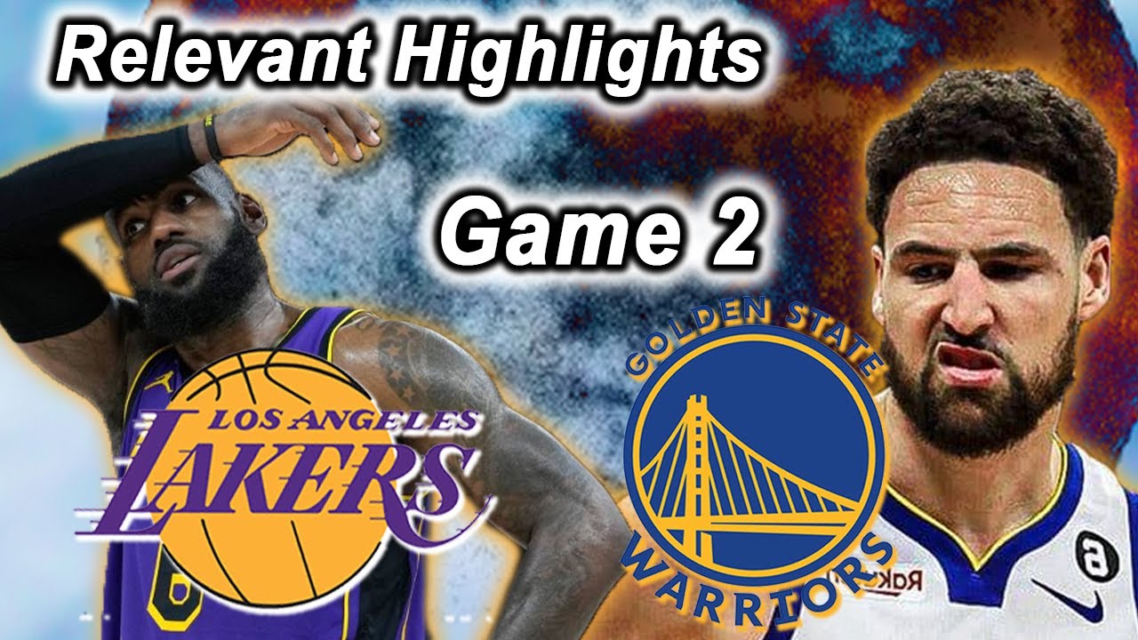 Klay's Dad For The Lakers, Lakers @ Warriors Game 2 - Relevant Highlights [5/5/23]