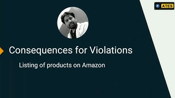 Consequences for Violations | Amazon Products Listing Restrictions