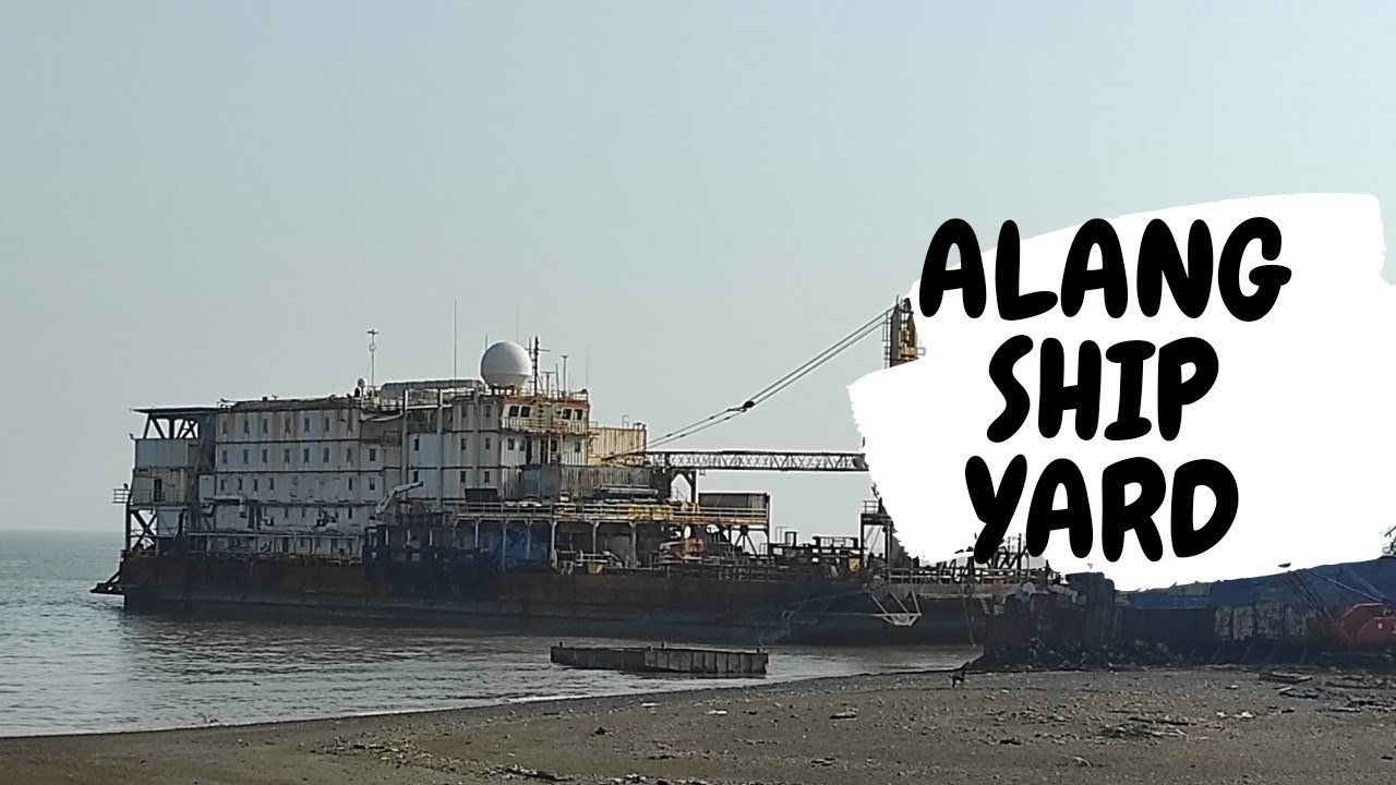 Alang Ship Breaking Yard Ship Beach Alang Ship Breaking Yard Bharat