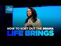 How to sort out the drama life brings  sunday service
