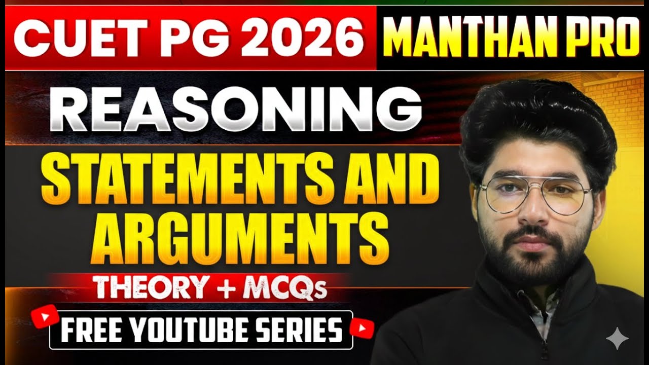 Statements & Arguments | CUET PG 2026 Reasoning | Theory + MCQs