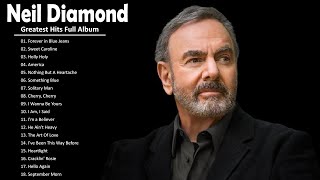 Neil Diamond Greatest Hits Full Album 2021 - Best Song Of Neil Diamond