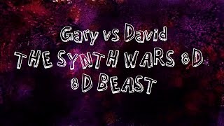 Video thumbnail of "Gary vs David 8D / The Synth Wars 8D ( Use 🎧)"