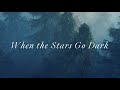 WHEN THE STARS GO DARK Video