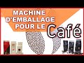 Machine D'Emballage Pour Le Café