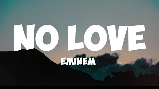 Eminem- no love ( lyrics)