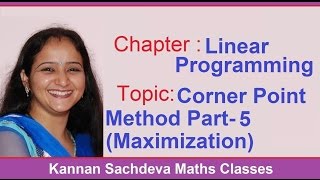 Class 12 Maths -   Corner Point Method  - 5(Maximization )