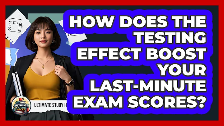 How Does The Testing Effect Boost Your Last-minute Exam Scores? - Ultimate Study Hacks