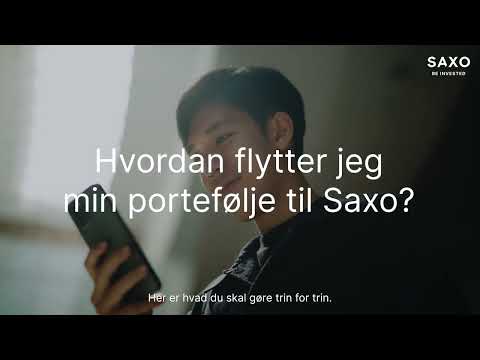 Hvordan flytter jeg min portefølje til Saxo!