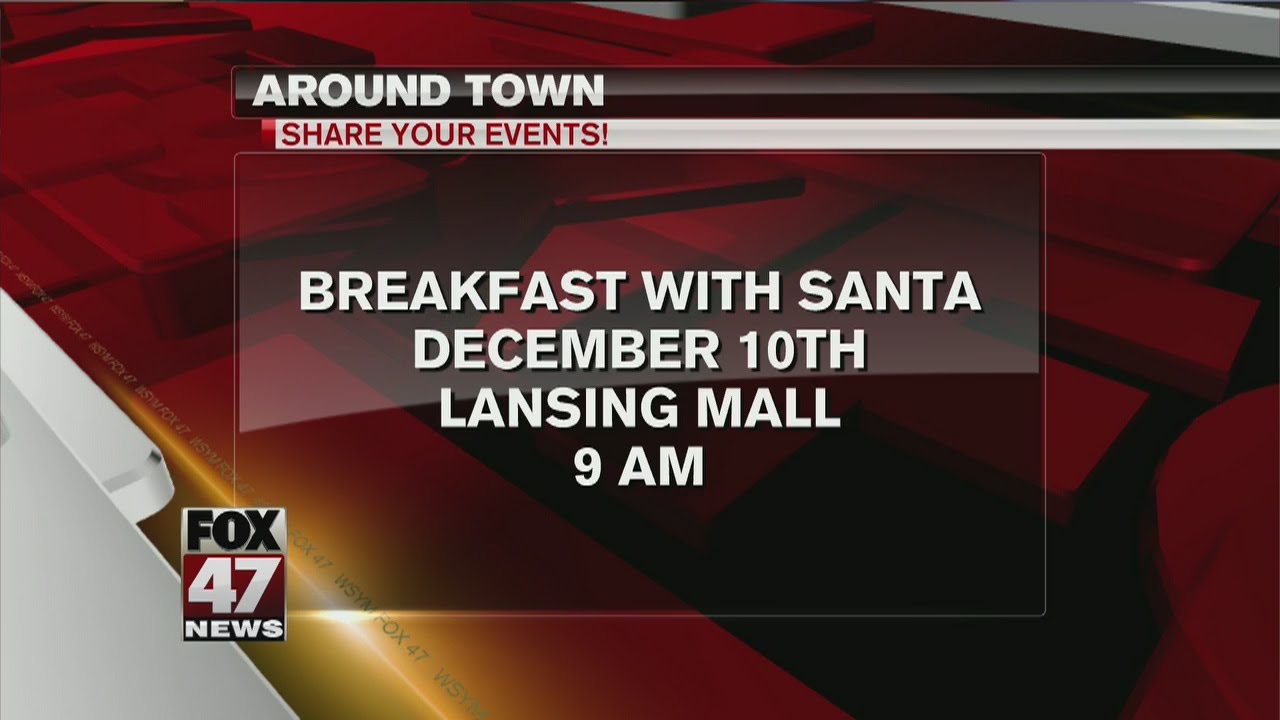 Around Town 12/7/16: Breakfast with Santa at Lansing Mall