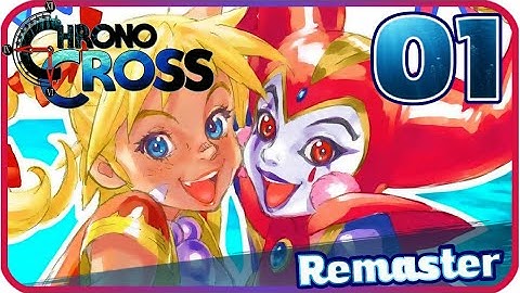 Chrono Cross Remaster Walkthrough Part 1 (PS5) Longplay