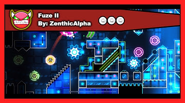 [DEMON LEVEL] Geometry Dash - Fuze II by ZenthicAlpha All Coins 100% Complete