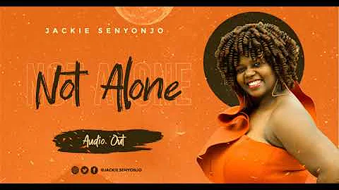 Not Alone by Jackie Senyonjo