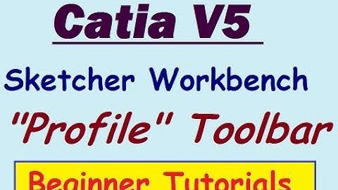 #3 CATIA V5 TUTORIALS Profile Toolbar (Rectangle, circle, lines, spline, points))