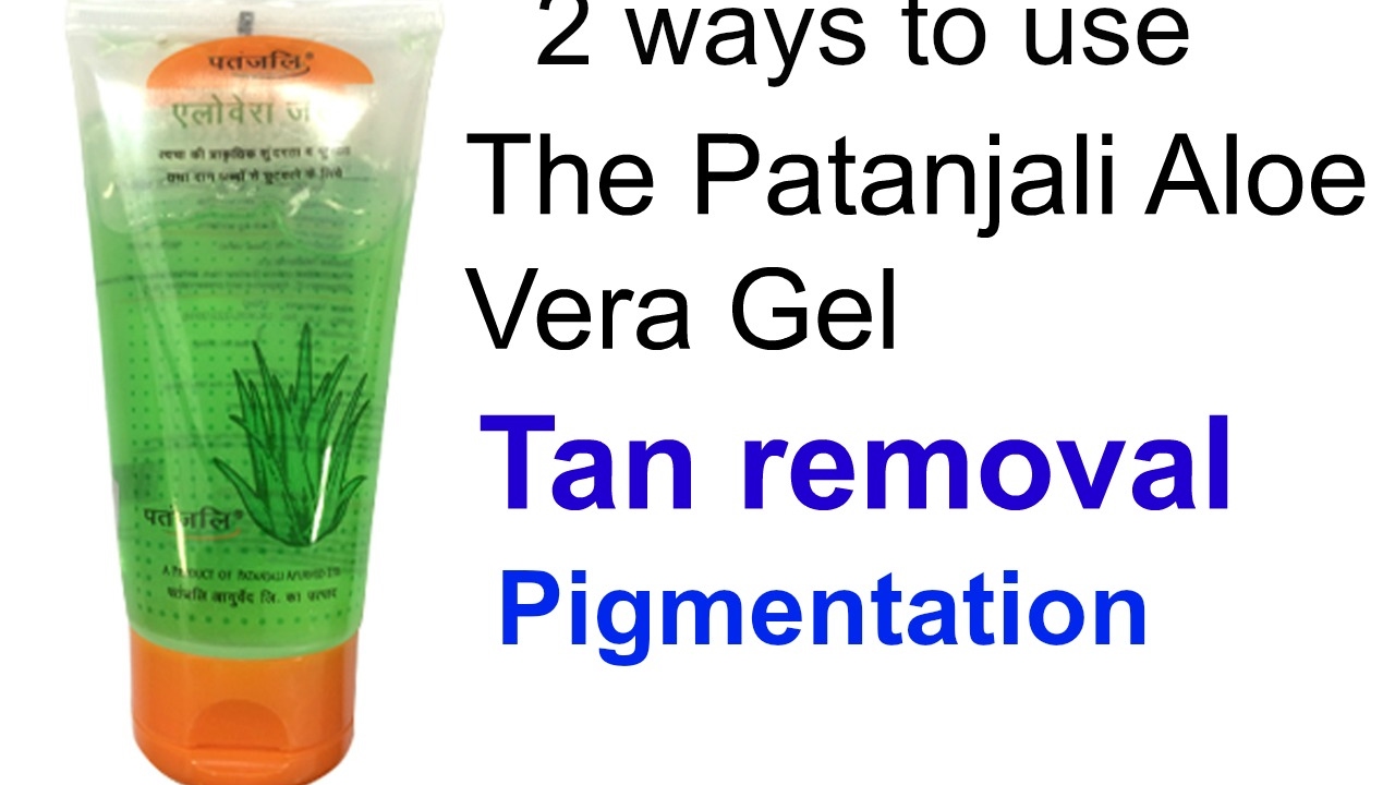 2 Ways To Use Patanjali Aloe Vera Gel For Face Tan Removal 2 Ways To Use Patanjali Aloe Vera Gel For Face Tan Removal