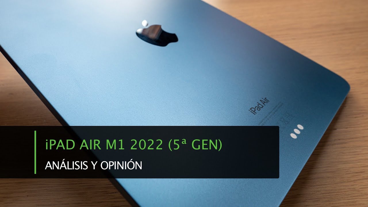 Apple iPad Air de 5ª generación, análisis y opinión