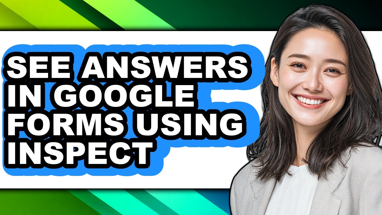 How to See Answers in Google Forms Using Inspect - Easy Guide