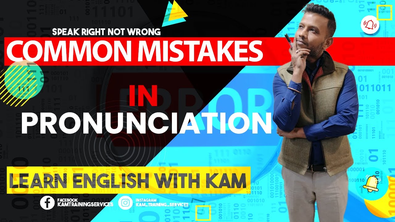 Learn English with KAM Common Mistakes in Pronunciation YouTube