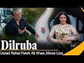 Dilruba | Ustad Rahat Fateh Ali Khan | Mona Liza | New Song 2024 | Sufiscore