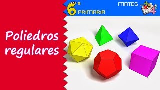 Poliedros regulares. Mate, 6º Primaria