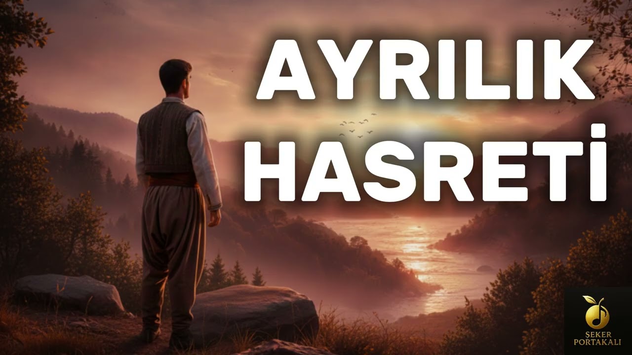 Ayrılık Hasreti | Aşık Nesimi | Şeker Portakalı