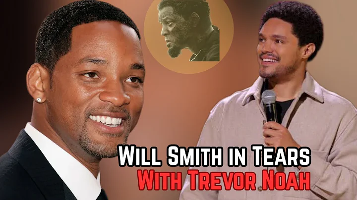 WILL SMITH IN TEARS WITH TREVOR NOAH ABOUT CHRIS ROCK SLAP