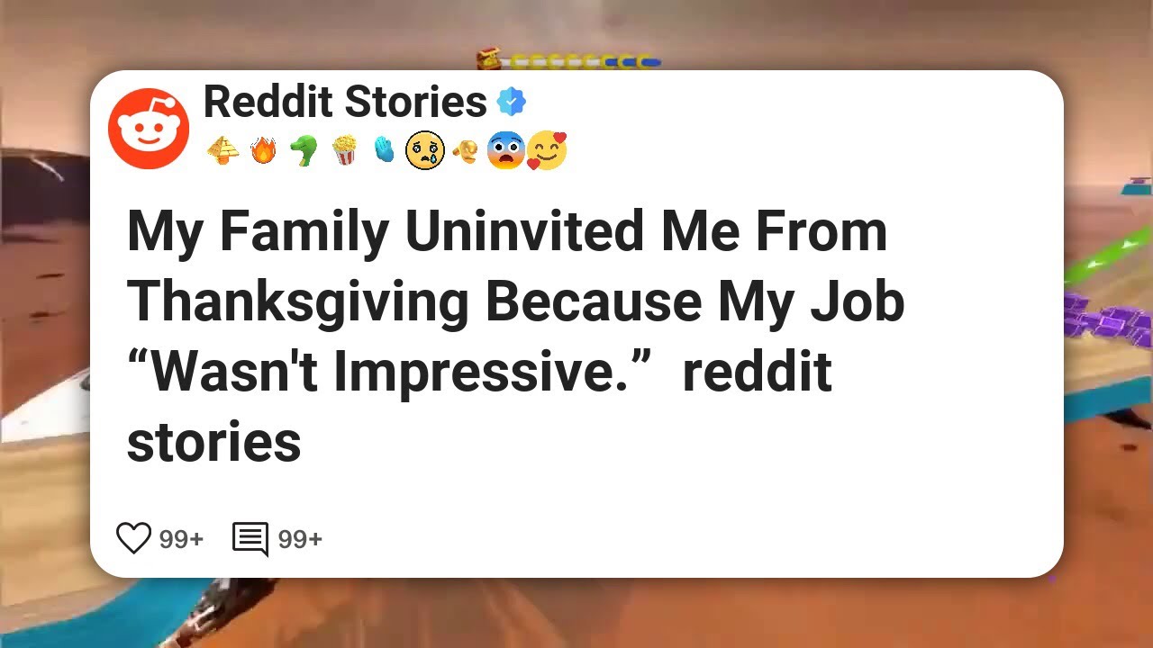 Моя семья не пригласила меня на День благодарения, потому что моя работа «не впечатляет». #reddit...