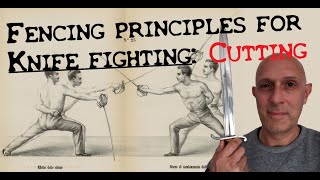 Fencing advice for KNIFE FIGHTING: CUTTING