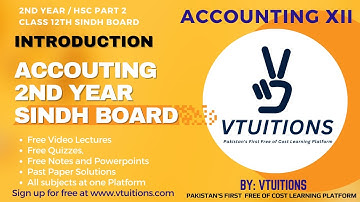 Introduction of Accounting XII | 2nd Year | Class 12 | HSC Part 2 Sindh Board
