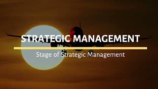Strategic Management - Stage Of Strategic Management Chapter 1 24