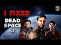 I fixed dead space 3s story