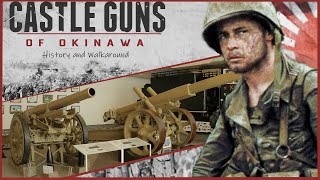 Battle of Okinawa - the Howitzers that protected the Castle - 九六式十五糎榴弾砲. Re-edit.