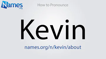 Como se fala o nome Kevin em inglês?