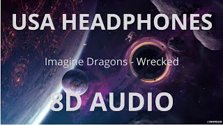 Imagine Dragons - Wrecked (8D AUDIO) 🎧