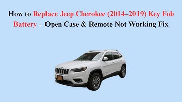 How to Replace Jeep Cherokee (2014–2019) Key Fob Battery – Open Case & Remote Not Working Fix