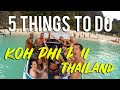 5 BEST Things to do in Koh Phi Phi Thailand