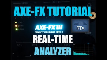 AXE FX 3 TUTORIAL - REAL TIME ANALYZER (RTA)