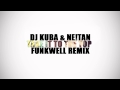 DJ Kuba & Ne!tan - Take It To The Top (FUNKWELL REMIX)