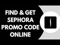 How To Find Sephora Promo Code 2026 | Get Sephora Promo Code (100% Working)