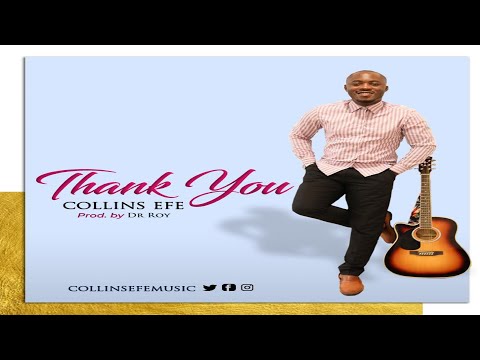 Thank You by Collins Efe