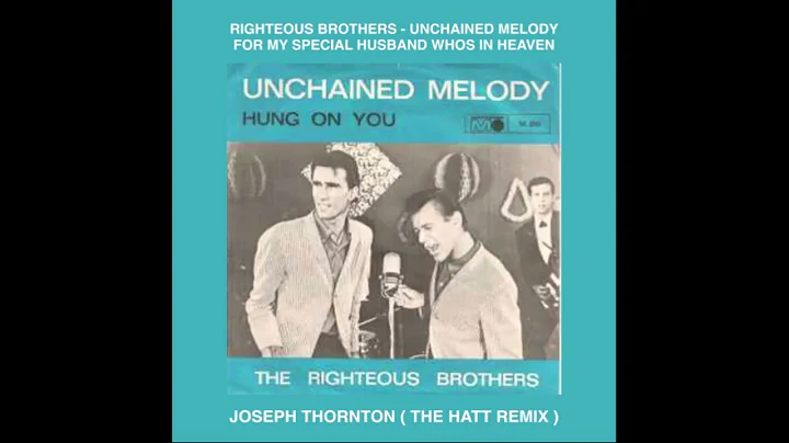 THE RIGHTEOUS BROTHERS   UNCHAINED MELODY  JOSEPH ...