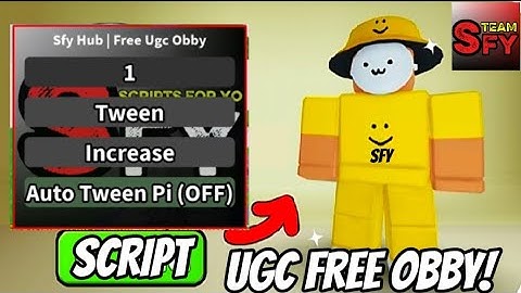 Sfy hub for free ugc obby script leak! Still need upgrades 🤔?