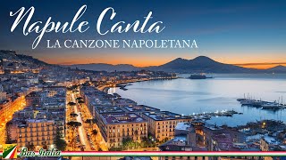 Napule Canta – La Canzonetta Napoletana